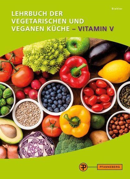 Lehrbuch der vegetarischen und veganen Küche - Vitamin V, Matthias Biehler - Paperback - 9783805708272