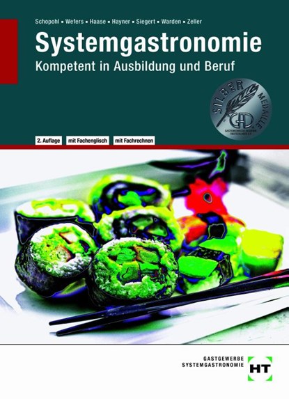 Systemgastronomie Kompetent in Ausbildung und Beruf, Michael Schopohl ; Heinz-Peter Wefers ; Jürgen Haase ; Dörte Hayner - Paperback - 9783805709033