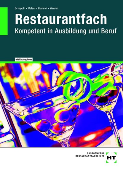 Restaurantfach, Michael Schopohl ; Heinz-Peter Wefers ; Michael Hummel ; Sandra Warden - Paperback - 9783805709071