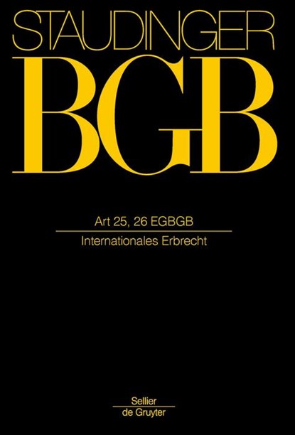 BGB Art 25, 26 EGBGB (Internationales Erbrecht), Heinrich Dörner - Gebonden - 9783805912099