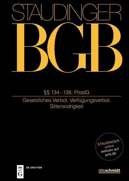 Staudingers Kommentar BGB §§ 134-138 ProstG, Philipp S. Fischinger ; Silas Hengstberger ; Jürgen Kohler - Gebonden - 9783805913881