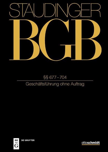 Staudinger BGB §§ 677-704 (Geschäftsführung ohne Auftrag), Andreas Bergmann ; Marcus Bieder ; Volker Rieble - Gebonden - 9783805914079