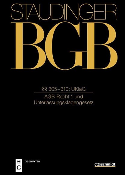 Staudinger BGB §§ 305-310; UKlaG (AGB-Recht 1 und Unterlassungsklagengesetz), Dagmar Coester-Waltjen ; Gerald Mäsch ; Andreas Piekenbrock - Gebonden - 9783805914116
