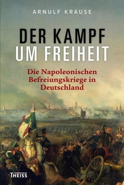 Der Kampf um Freiheit, Arnulf Krause - Ebook - 9783806228304