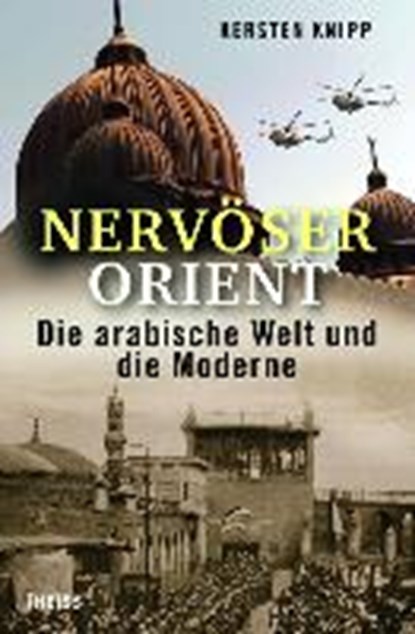 Nervöser Orient, KNIPP,  Kersten - Gebonden - 9783806233674