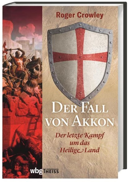 Der Fall von Akkon, Roger Crowley - Gebonden - 9783806241778