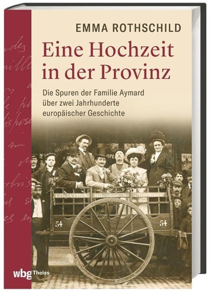 Eine Hochzeit in der Provinz, Emma Rothschild - Gebonden - 9783806244434