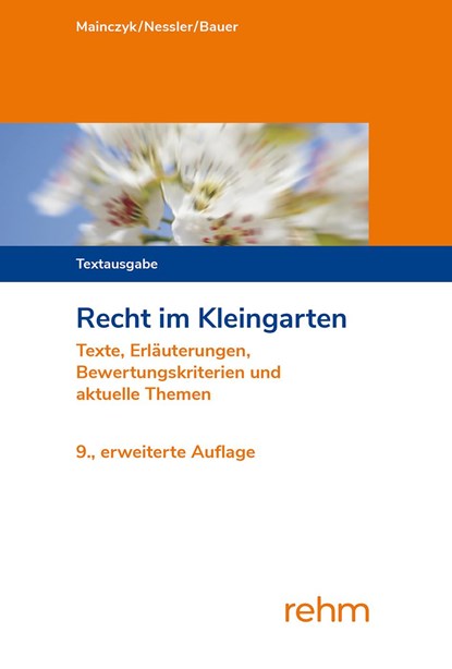 Recht im Kleingarten, Lorenz Mainczyk ;  Patrick R. Nessler ;  Thomas Bauer - Paperback - 9783807328362