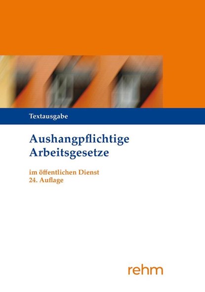 Aushangpflichtige Arbeitsgesetze im öffentlichen Dienst, niet bekend - Paperback - 9783807329116