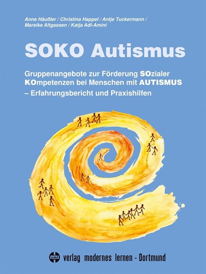 SOKO Autismus, Anne Häußler ;  Christina Happel ;  Antje Tuckermann ;  Mareike Altgassen ;  Katja Adl-Amini - Paperback - 9783808005255
