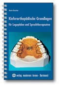 Kieferorthopädische Grundlagen für Logopäden und Sprachtherapeuten | Renate Clausnitzer | 