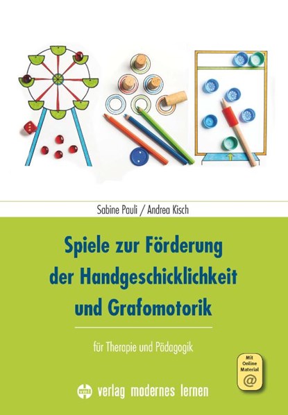 Spiele zur Förderung der Handgeschicklichkeit und Grafomotorik, Sabine Pauli ; Andrea Kisch - Paperback - 9783808008218