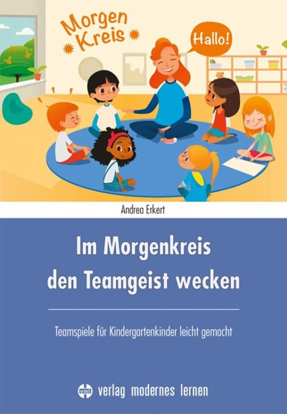 Im Morgenkreis den Teamgeist wecken, Andrea Erkert - Paperback - 9783808008904