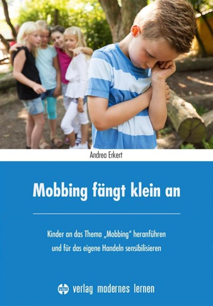 Mobbing fängt klein an, Andrea Erkert - Paperback - 9783808008942