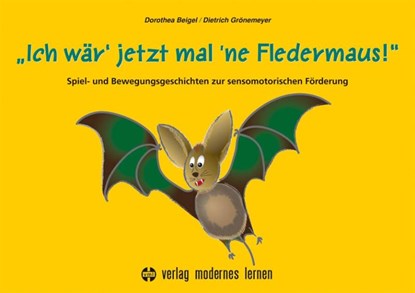 Ich wär' jetzt mal 'ne Fledermaus, Dorothea Beigel ; Dietrich Grönemeyer - Paperback - 9783808009451