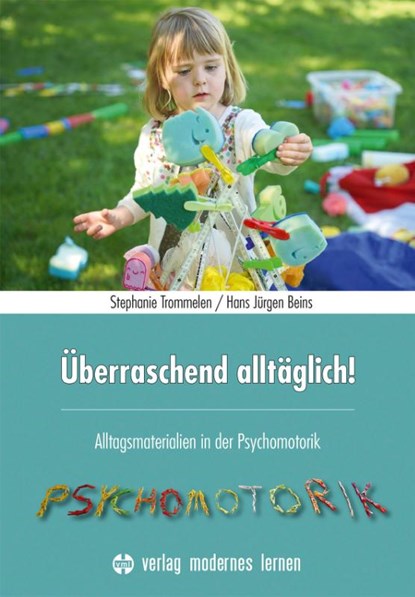 Überraschend alltäglich!, Stephanie Trommelen ; Hans Jürgen Beins - Paperback - 9783808009666