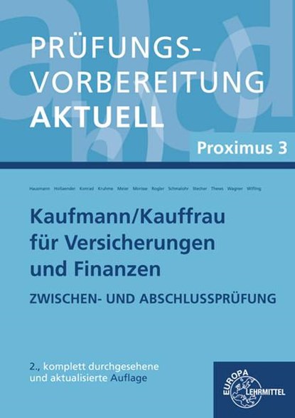 Prüfungsvorbereitung aktuell Kaufmann/-frau für Versicherungen und Finanzen, Martina Hausmann ; Steffen Rogler ; Rolf Schmalohr ; Matthias Stecher - Paperback - 9783808520895