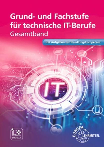 Grund- und Fachstufe für technische IT-Berufe, Monika Burgmaier ; Hermann Münch ; Jan Quast ; Hubert Troßmann - Paperback - 9783808533017