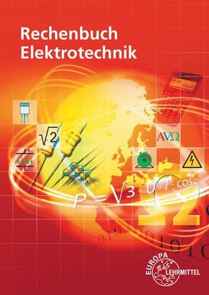 Rechenbuch Elektrotechnik, Walter Eichler ;  Bernd Feustel ;  Dieter Isele ;  Thomas Käppel ;  Werner König ;  Ronald Neumann ;  Klaus Tkotz ;  Ulrich Winter - Paperback - 9783808538265