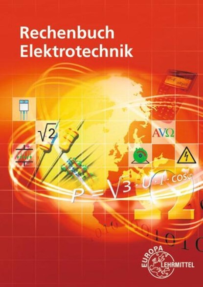 Rechenbuch Elektrotechnik, Walter Eichler ; Bernd Feustel ; Dieter Isele ; Thomas Käppel - Paperback - 9783808538265