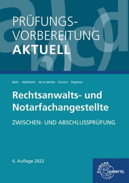 Prüfungsvorbereitung aktuell - Rechtsanwalts- und Notarfachangestellte, Ann-Sophie Adelhelm ; Andreas Behr ; Karin Kunert ; Günter de la Motte - Paperback - 9783808549919