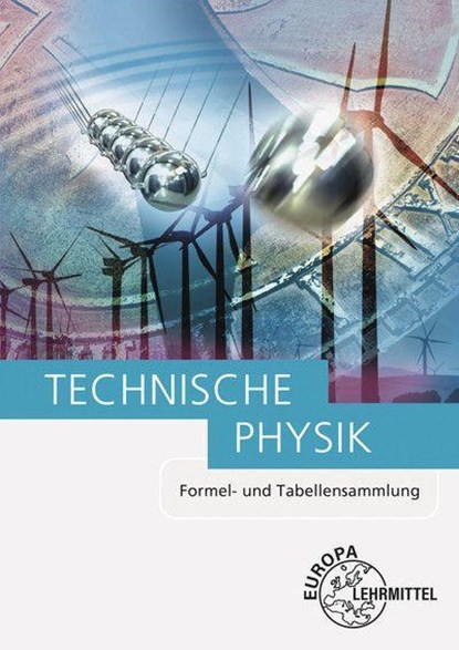 Technische Physik, Ewald Bach ;  Horst Herr ;  Volker Jungblut ;  Ulrich Maier ;  Bernd Mattheus ;  Falko Wieneke - Paperback - 9783808552704