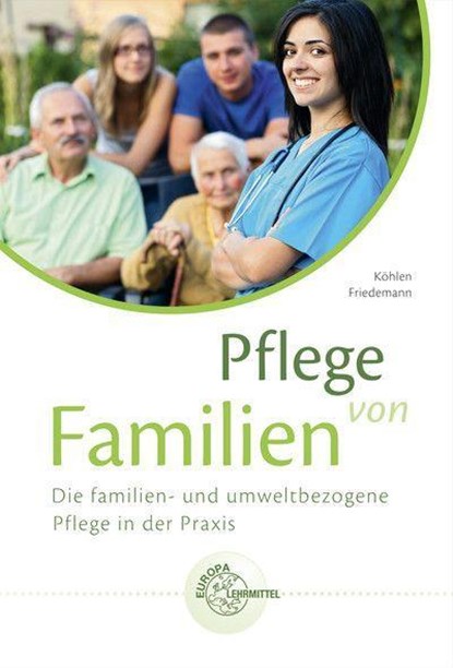 Pflege von Familien, Marie-Luise Friedemann ; Christina Köhlen - Paperback - 9783808560020