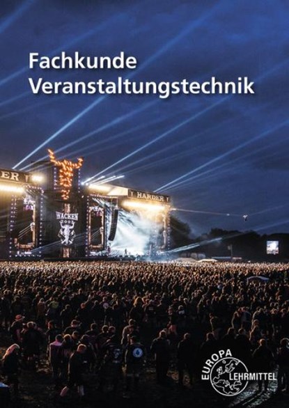 Fachkunde Veranstaltungstechnik, Jan Thomczek ; Michael Lück ; Jochen Fünders ; Andreas Nies - Paperback - 9783808560877