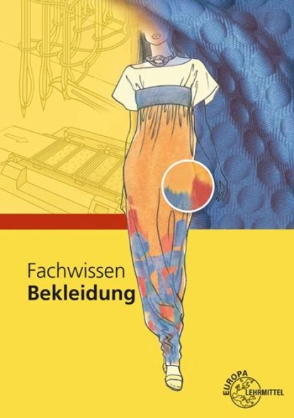 Fachwissen Bekleidung, Marianne Hornberger ; Hannelore Eberle ; Elke Gonser ; Renate Kupke - Paperback - 9783808563472