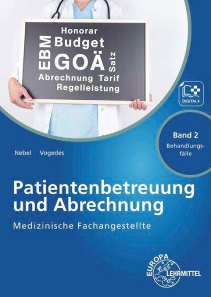 Medizinische Fachangestellte Patientenbetreuung und Abrechnung. Band 2 - Behandlungsfälle, Susanne Nebel ; Bettina Vogedes - Paperback - 9783808564509