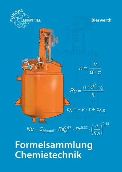 Formelsammlung Chemietechnik, Walter Bierwerth - Gebonden - 9783808571163