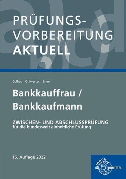 Prüfungsvorbereitung aktuell - Bankkauffrau/Bankkaufmann, Gerhard Colbus ; Günter Engel ; Konrad Ohlwerter - Paperback - 9783808583920