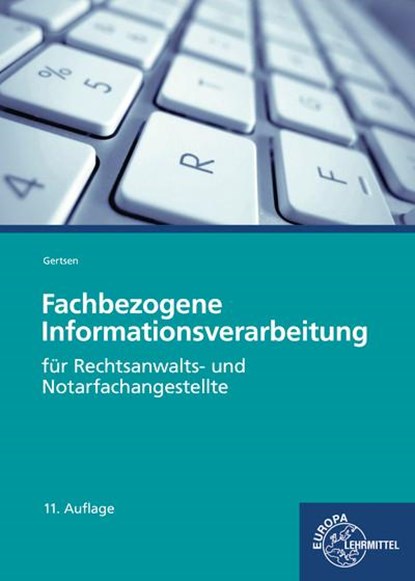 Fachbezogene Informationsverarbeitung für Rechtsanwalts- und Notarfachangestellte, Christiane Gertsen - Paperback - 9783808584071