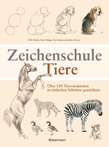 Zeichenschule Tiere, Polly Pinder ; Susie Hodge ; Eva Dutton ; Jonathan Newey - Paperback - 9783809430902