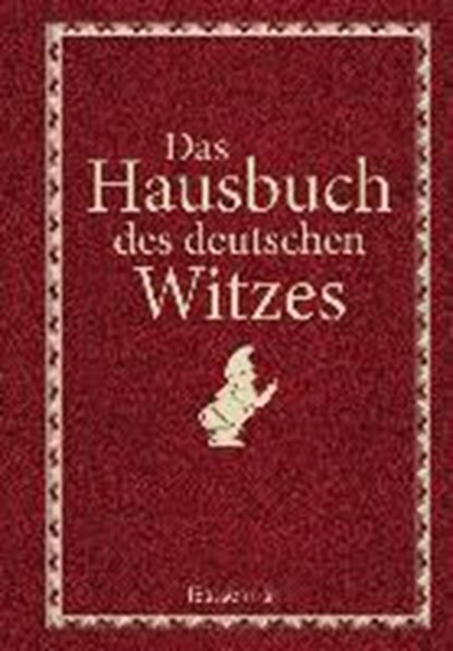 Das Hausbuch des deutschen Witzes, SCHMIDT,  Anita - Gebonden - 9783809434801