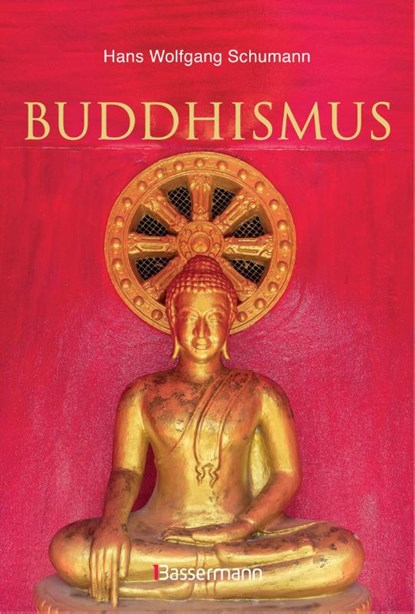 Buddhismus, Hans Wolfgang Schumann - Gebonden - 9783809436072