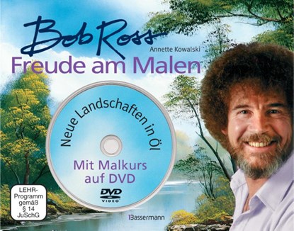 Freude am Malen-Set. Neue Landschaften in Öl. Ein Malkurs in Buch und auf DVD, Bob Ross ; Annette Kowalski - Gebonden - 9783809436782