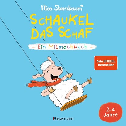 Schaukel das Schaf - Ein Mitmachbuch zum Schütteln, Schaukeln, Pusten, Klopfen und sehen, was dann passiert. Von 2 bis 4 Jahren, Nico Sternbaum - Gebonden - 9783809439554