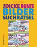 Das dicke bunte Bildersuchrätsel (Finde den Fehler) | Eberhard Krüger | 