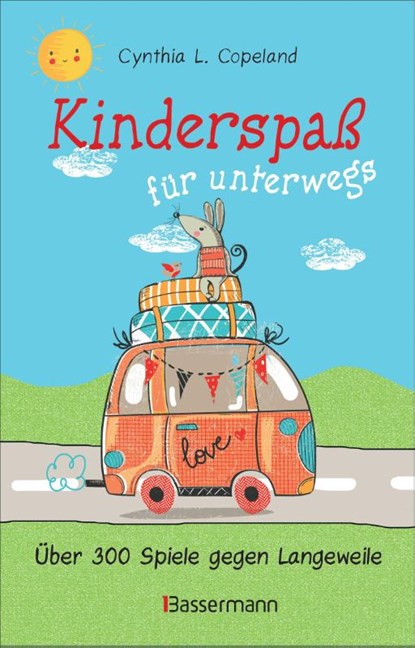 Kinderspaß für unterwegs. Von 0 bis 99 Jahren, Cynthia L. Copeland - Gebonden - 9783809440024