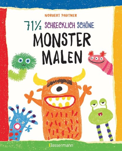 71 einhalb schrecklich schöne Monster malen, Norbert Pautner - Paperback - 9783809440765