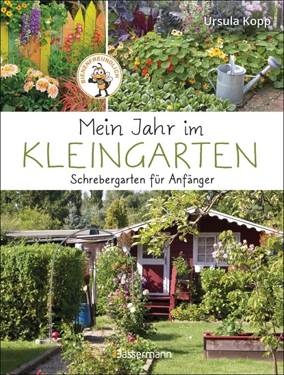 Mein Jahr im Kleingarten. Schrebergarten für Anfänger, Ursula Kopp - Gebonden - 9783809446309
