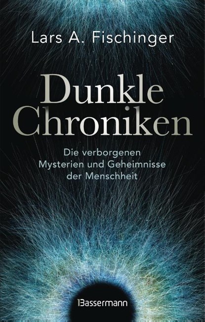 Dunkle Chroniken, Lars A. Fischinger - Gebonden - 9783809449676