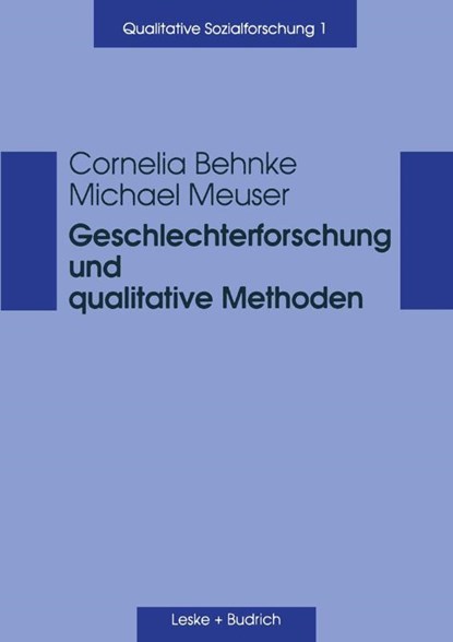 Geschlechterforschung Und Qualitative Methoden, Cornelia Behnke ; Michael Meuser - Paperback - 9783810020017