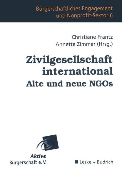 Zivilgesellschaft International Alte Und Neue Ngos, Christiane Frantz ; Annette Zimmer - Paperback - 9783810030092