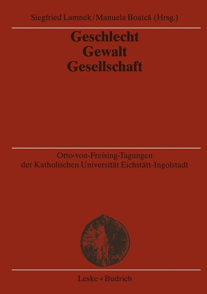 Geschlecht -- Gewalt -- Gesellschaft, Siegfried Lamnek ; Manuela Boatca - Paperback - 9783810039491