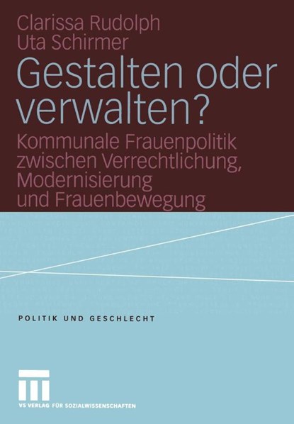 Gestalten Oder Verwalten?, Clarissa Rudolph ; Uta Schirmer ; Ingrid Reichart-Dreyer - Paperback - 9783810040411