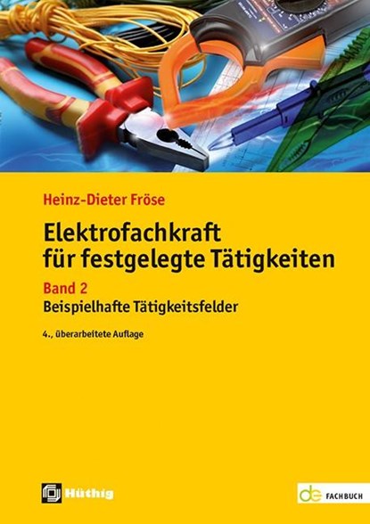 Elektrofachkraft für festgelegte Tätigkeiten Band 2, Heinz Dieter Fröse - Paperback - 9783810105998