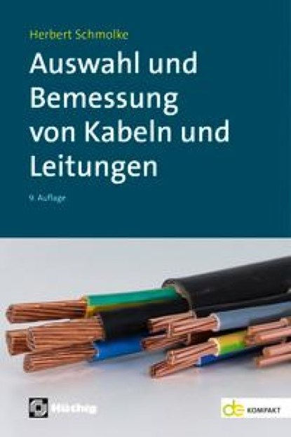 Auswahl und Bemessung von Kabeln und Leitungen, Herbert Schmolke - Paperback - 9783810106438