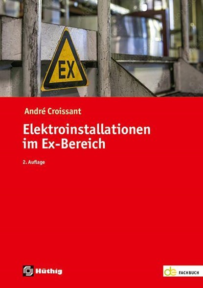 Elektroinstallationen im Ex-Bereich, Andre Croissant - Paperback - 9783810106513